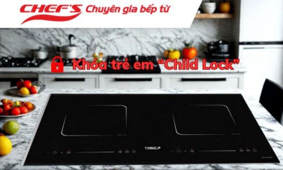 Tính năng an toàn khóa trên bếp từ hiện đại khóa trẻ em