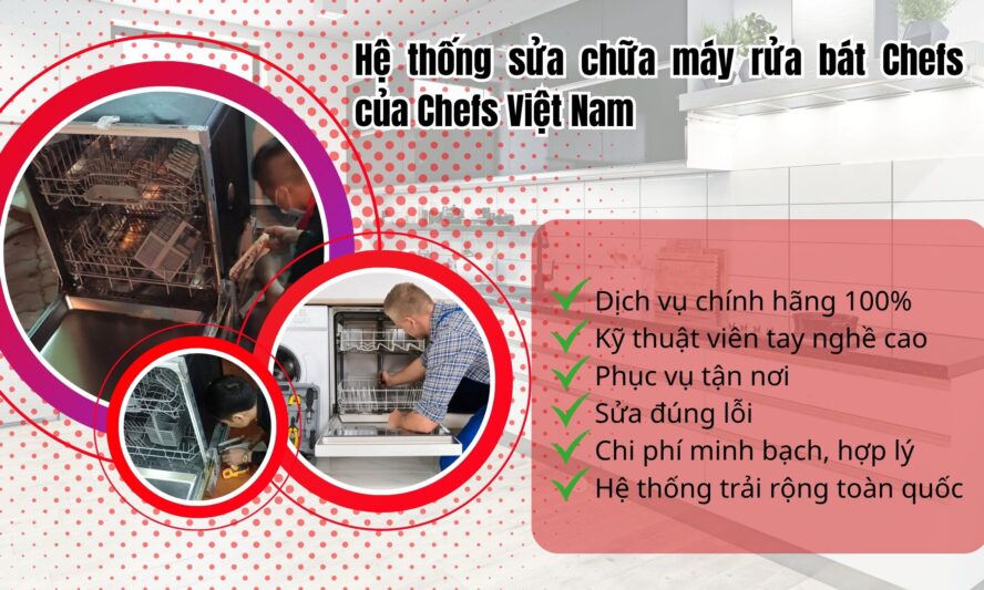Trung tâm sửa chữa máy rửa bát Chefs 1 Hệ thống sửa chữa máy rửa bát Chefs của Chefs Việt Nam