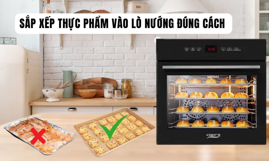 Sắp xếp thực phẩm vào lò nướng